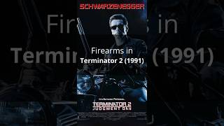 Firearms in the movie Terminator 2 (1991)
