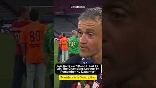 Luis Enrique: "I don't need to win the Champions League to remember my daughter