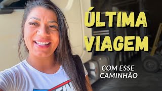ESSA FOI A ÚLTIMA VIAGEM... VAMOS TROCAR DE CAMINHÃO