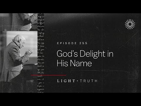 God’s Delight in His Name