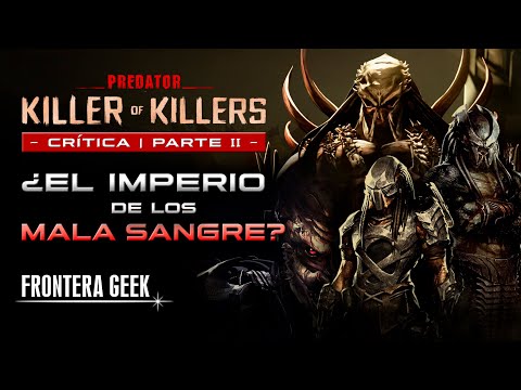 PREDATOR - KILLER OF KILLERS - CRÍTICA | Cazador de Asesinos | PT. 2 - ¿MALA SANGRES, BAD BLOOD?