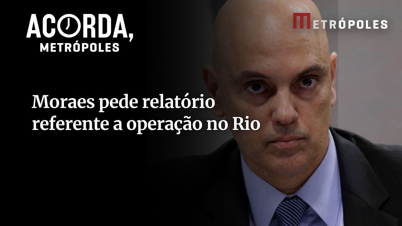 Alexandre de Moraes manda Cláudio Castro explicar operação no RJ