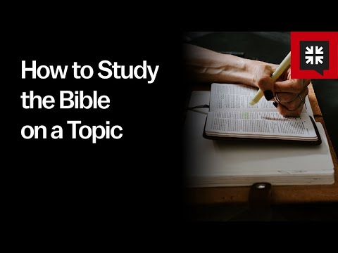 How to Study the Bible on a Topic