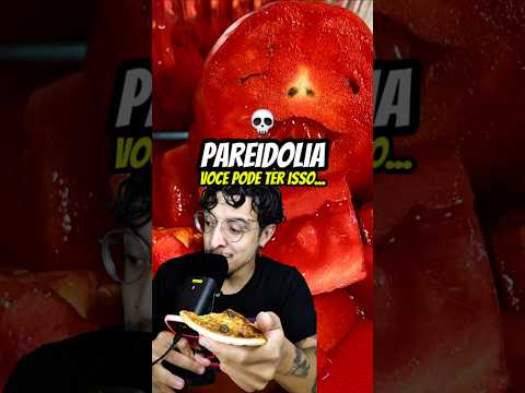 Vocรช tem Pareidolia?