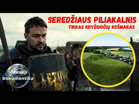 Seredžiaus piliakalnis | Pasivaikščiojimas po senovės Lietuvos istoriją. (Istorijos Dokumentika)
