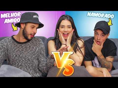 QUEM ME CONHECE MELHOR? NAMORADO X MELHOR AMIGO