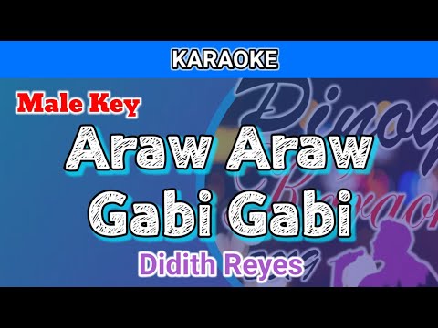 Araw Araw Gabi Gabi by Didith Reyes (Karaoke : Male Key)