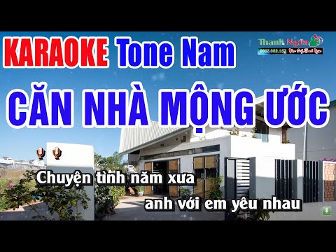 Căn Nhà Mộng Ước Karaoke Modern Talking Tone Nam – Nhạc Sống Thanh Ngân