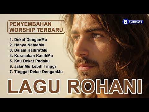 Lagu Rohani Kristen Penyembahan Penuh Hadirat Tuhan – Worship Songs Terbaru 2025