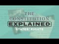 Understanding States' Rights and Federalism