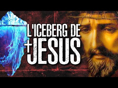 L'ICEBERG ABYSSAL de JÉSUS-CHRIST