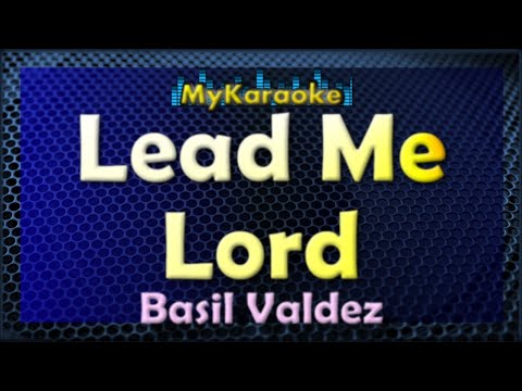 Lead Me Lord – Karaoke version in the style of Basil Valdez