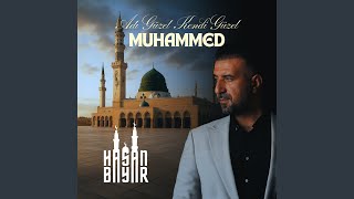 Adı Güzel Kendi Güzel Muhammed sav