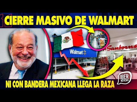 🔥PODER MEXICANO! CIERRE MASIVO DE WALMART CAUSA PÁNICO EN EL GABACHO, SLIM SE QUEDARÍA CON TODO