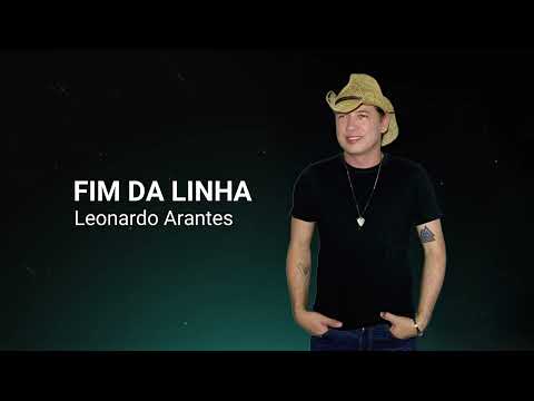 Fim da Linha - Leonardo Arantes (Lyric Oficial)