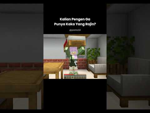 Gimana Kalo Minecraft Tapi Aku Punya Kaka Yang Produktif Di Rumah