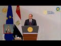 الرئيس السيسي : مؤتمر الاستثمار المصري الأوروبى رسالة ثقه ودعم أوروبيه للاقتصاد المصري