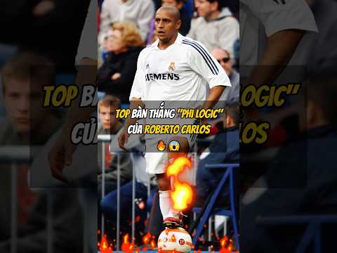 TOP Bàn Thắng ‘Phi Logic’ Của Roberto Carlos 🔥😱 #football #bongda