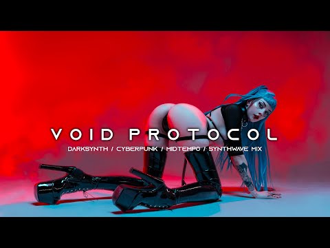 VOID PROTOCOL - Cyberpunk / Darksynth / Midtempo / Dark Synthwave / 80s Synthwave Mix