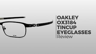 oakley ox3184 tincup eyeglasses