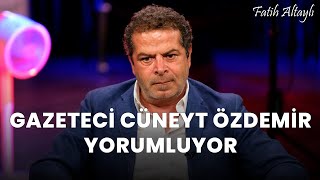 Fatih Altaylı YORUMLAYAMIYOR: "Merak" / Cüneyt Özdemir yorumluyor