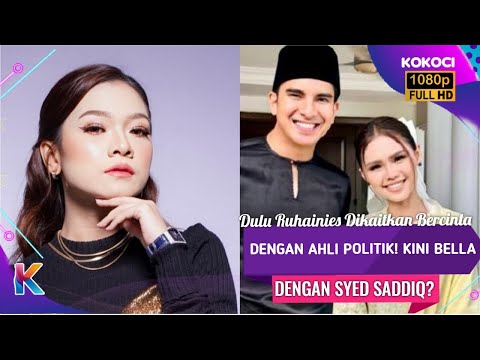 Dulu Ruhainies Dikaitkan Bercinta Dengan Ahli Politik! Kini Bella Dengan Syed Saddiq?