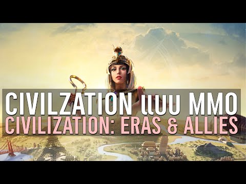 Civilization: Eras & Allies เมื่อ Civilization กลายเป็น MMO