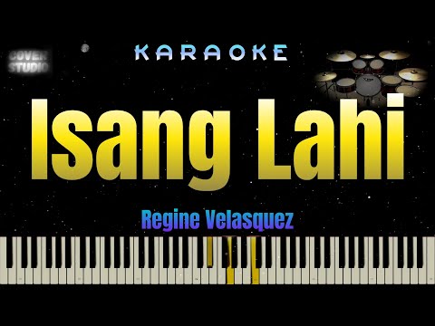 Isang Lahi - Regine Velasquez (KARAOKE VERSION)