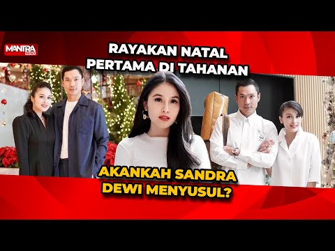 RAYAKAN NATAL DI TAHANAN, AKANKAH SANDRA DEWI IKUT MENEMANI HARVEY?