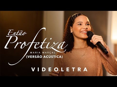 Maria Marçal | Então Profetiza (VIDEOLETRA)