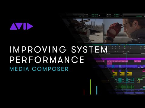 WEBINAR: Media Composer — Improving System Performance