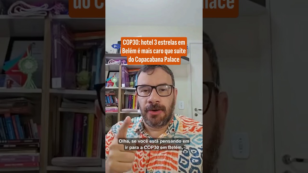 COP30 Hotel 3 estrelas em Belém é mais caro que suíte do Copacabana Palace no RJ