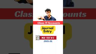 #3 Journal Entry MCQ Test | Class 11 Accounts #class11accounts #journalentries #accountstest