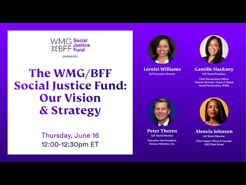 The WMG/BFF Social Justice Fund: Our Vision & Strategy
