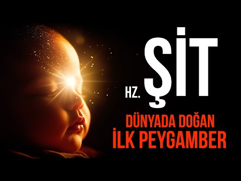 ETKİLENECEKSİNİZ! DÜNYADA DOĞAN İLK PEYGAMBER HZ ŞİT VE İNANILMAZ HAYATI