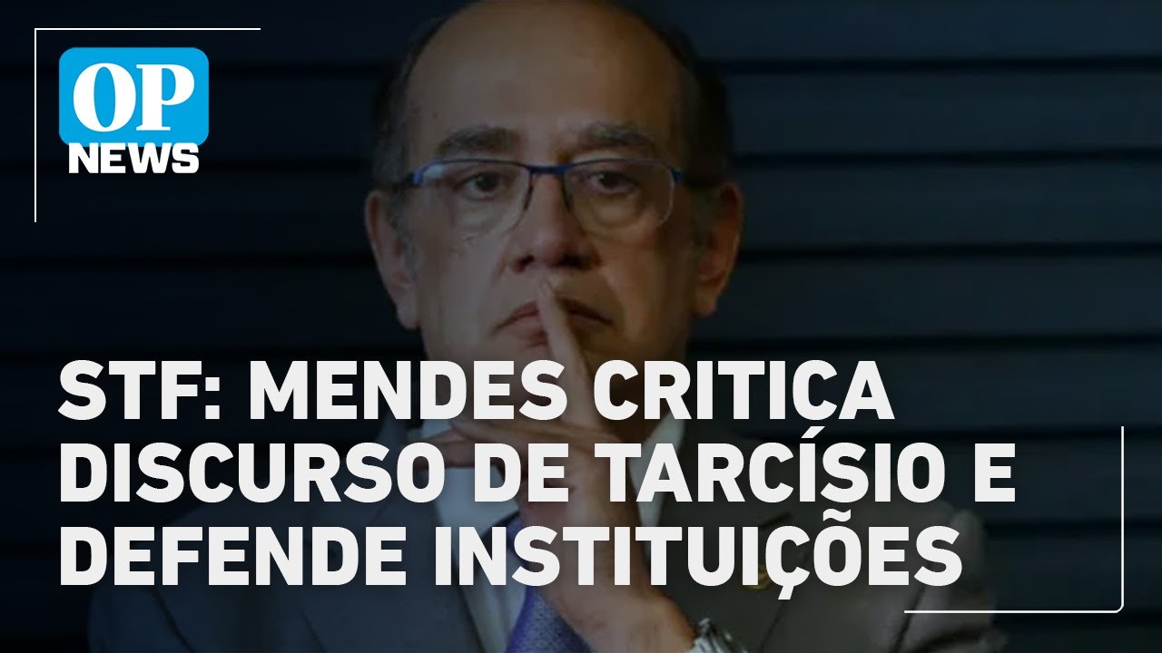 Gilmar Mendes reage e rebate Tarcísio Brasil não aguenta mais tentativas de golpe | O POVO News