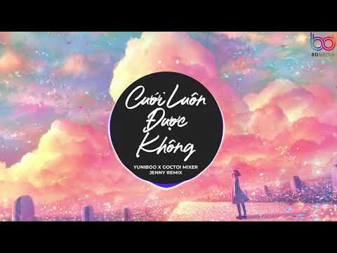Cưới Luôn Được Không Remix - (YuniBoo x Goctoi Mixer) - Nắm Tay Em Đi Qua Màn Mưa Remix hot tik tok