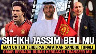 GLAZZER MAU JUAL SAHAM, SHEIKH JASSIM MINAT⁉️MU Bajak Transfer Tonali🔥Rencana Transfer MU Jenius😱