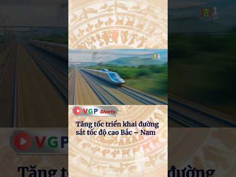 Tăng tốc triển khai đường sắt tốc độ cao Bắc – Nam