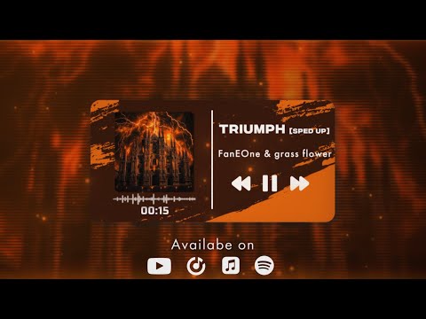 FanEOne & grass flower - TRIUMPH (Sped Up)