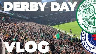 Celtic v Rangers | DERBY DAY VLOG Celtic v Rangers | DERBY DAY VLOG