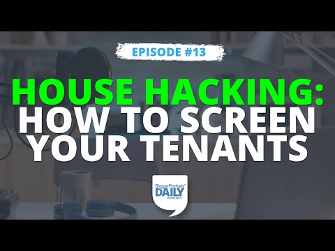 House Hacking: How to Screen Your Tenants | Daily #13