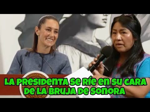@ClaudiaSheinbaumP  se ríe en su cara de la bruja de Sonora y la deja en ridículo
