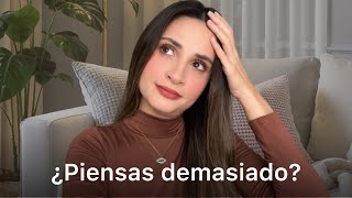 DEJARÁS de SOBREPENSAR Después de ver este video ✨