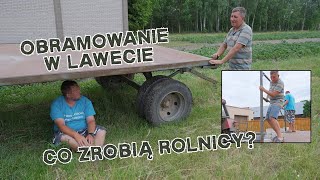 Zakładanie obramowania w lawecie Czy Andrzej i Jarek zdążą przed burzą Rolnicy z Podlasia