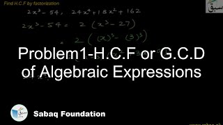 Problem1-H.C.F or G.C.D of Algebraic Expressions