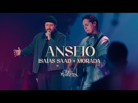 ISAIAS SAAD & MORADA - ANSEIO