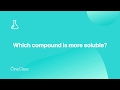 Solubility and Reactivity of Compounds