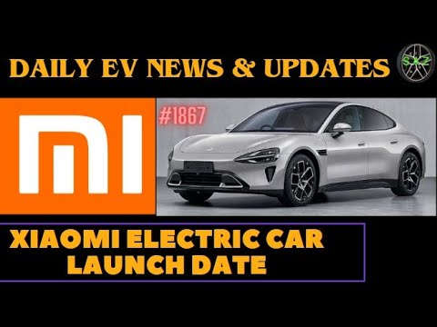 XIAOMI ELECTRIC CAR LAUNCH DATE ⚡SINGH AUTO ZONE ⚡  EV NEWS ⚡EV UPDATE