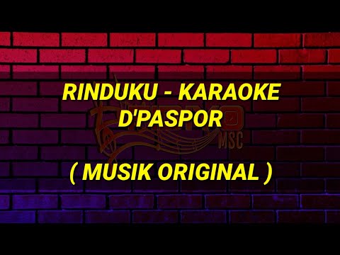 D'PASPOR - RINDUKU KARAOKE | MUSIK ORIGINAL